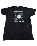 "Don't Worry, I have a Plan" Tee (Large)