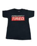Permanently Tired Tee (Large)
