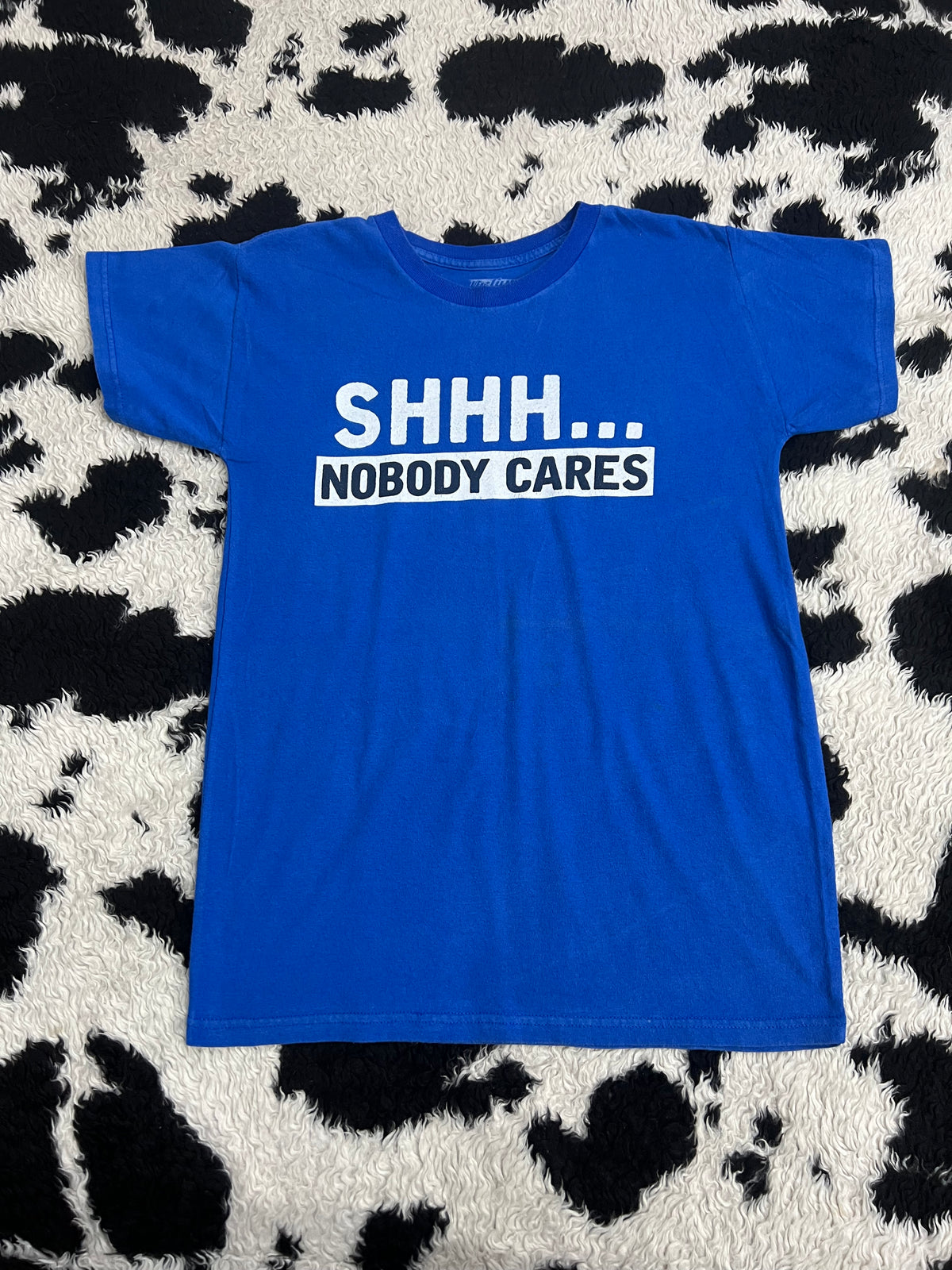 "Shhh... Nobody Cares" Tee (Medium)