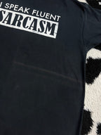 "I Speak Fluent Sarcasm" Tee (Extra Large)