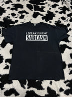 "I Speak Fluent Sarcasm" Tee (Extra Large)