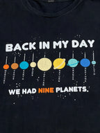 "Back in my day, we had nine planets” Tee (Large)