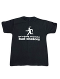 "Let's Drink & Make Bad Choices" Tee (Large)