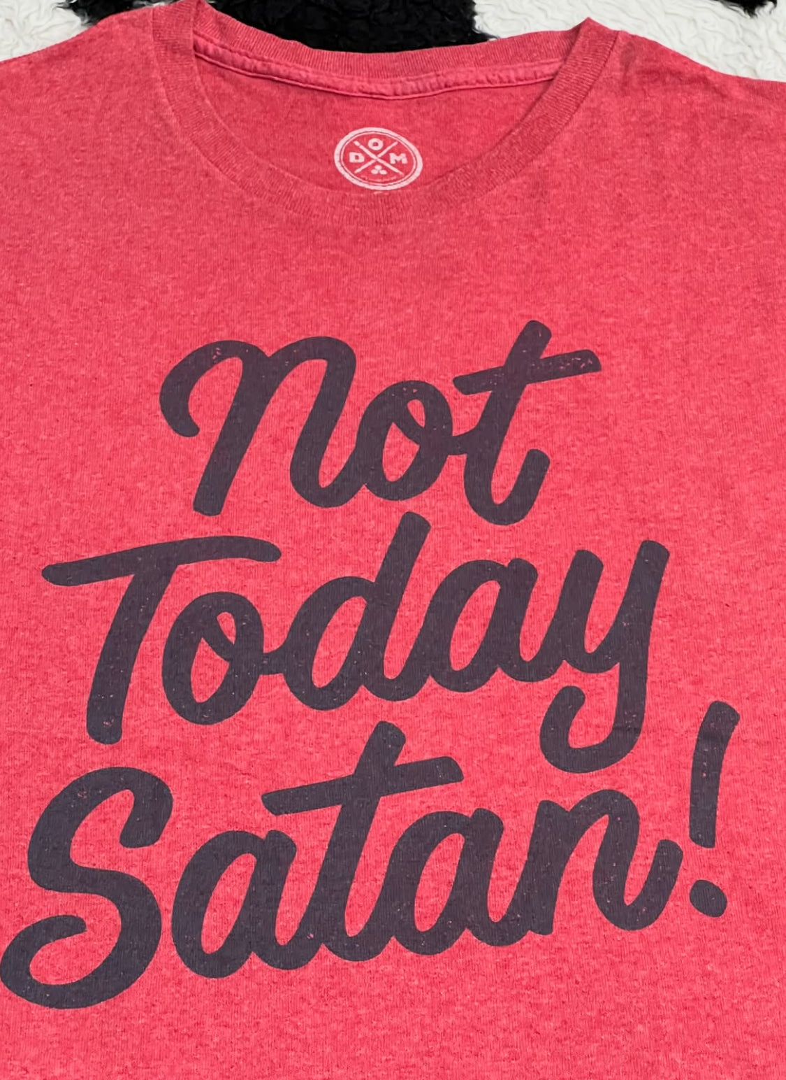 "Not Today Satan!" Tee (Large)