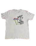 "What if it all works out?" Tee (Extra Large)