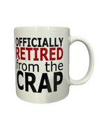 Officially Retired from the Crap Mug