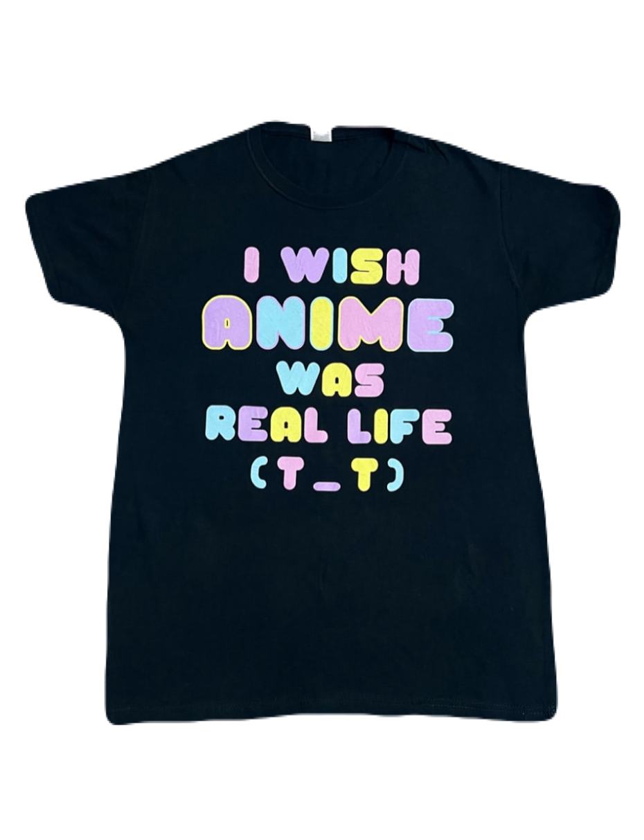 "I wish Anime was real" Tee (Medium / Large)