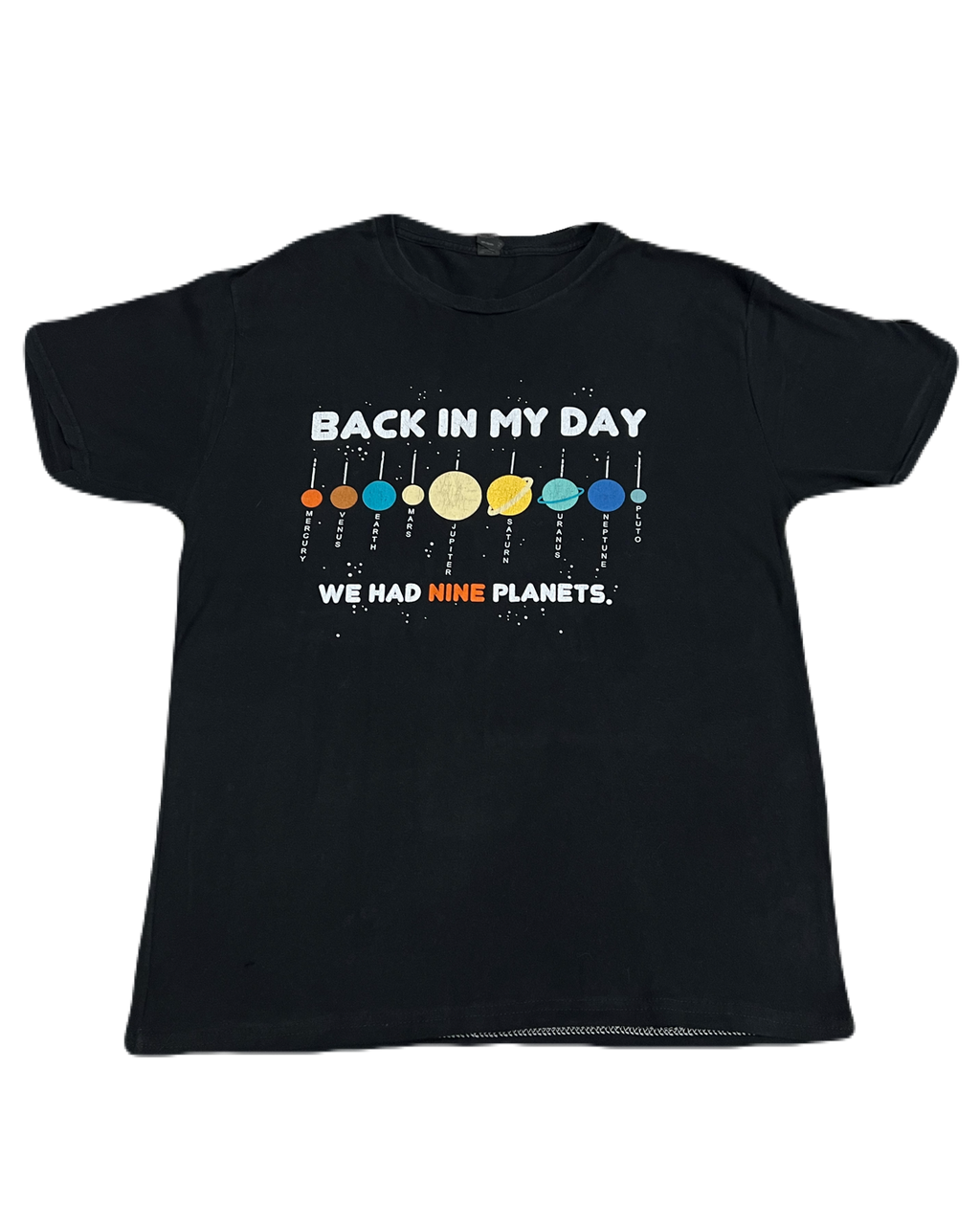 "Back in my day, we had nine planets” Tee (Large)