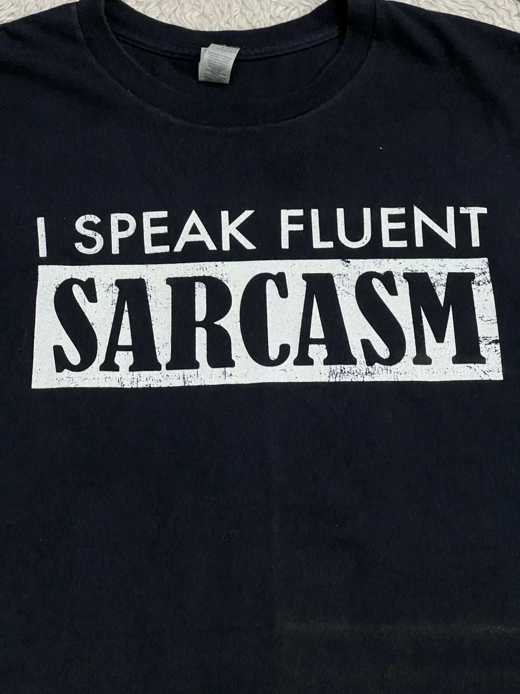 "I Speak Fluent Sarcasm" Tee (Extra Large)