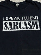 "I Speak Fluent Sarcasm" Tee (Extra Large)