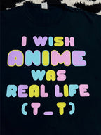 "I wish Anime was real" Tee (Medium / Large)