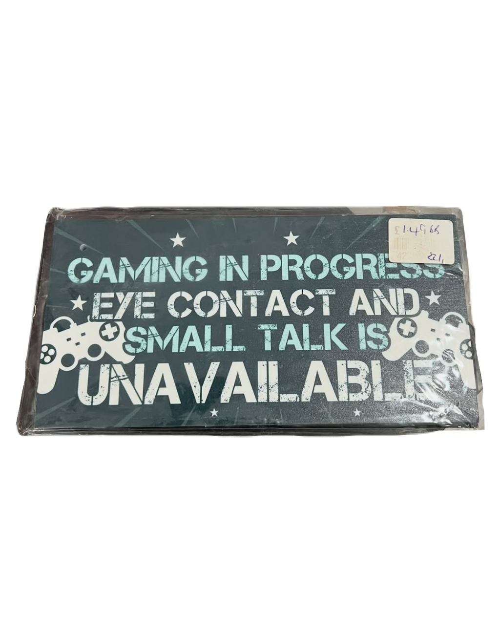 "Gaming in Progress" Sign Hanging