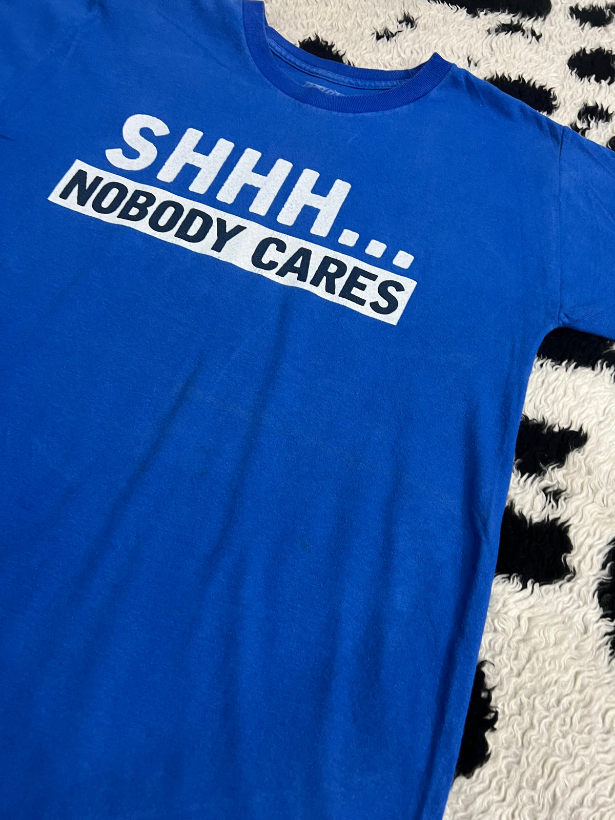 "Shhh... Nobody Cares" Tee (Medium)