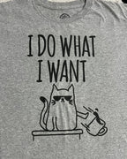 "I do what I want" Cat Tee (Extra Large)