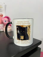 Before & After Coffee "I hate everyone" Black Cat Mug