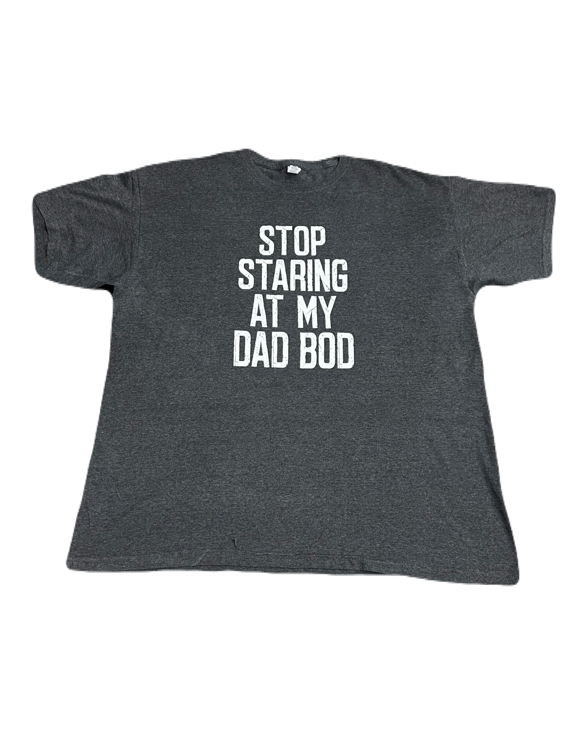 Stop Staring at my Dad Bod Tee (Extra Large)
