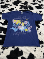 Alice in Wonderland - "Do you suppose she's a wildflower?" Tee (Medium)