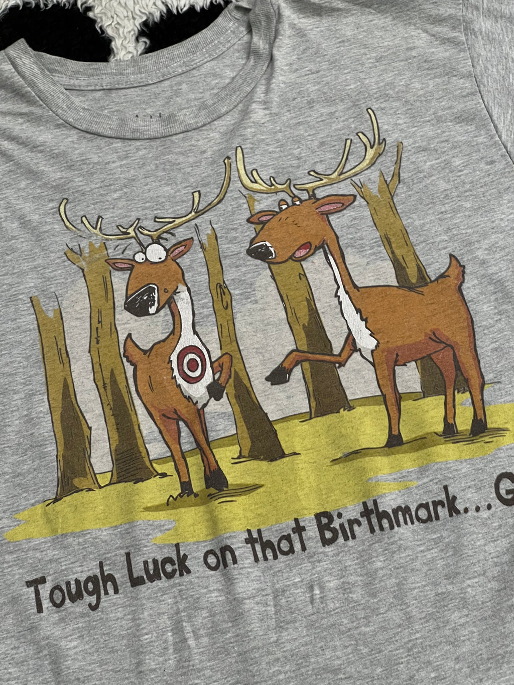 "Tough Luck on that Birthmark" Reindeer Tee (Medium)