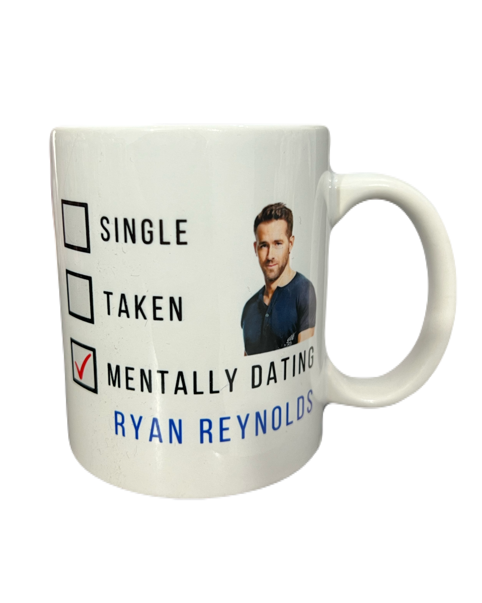 Mentally Dating Ryan Reynolds Mug